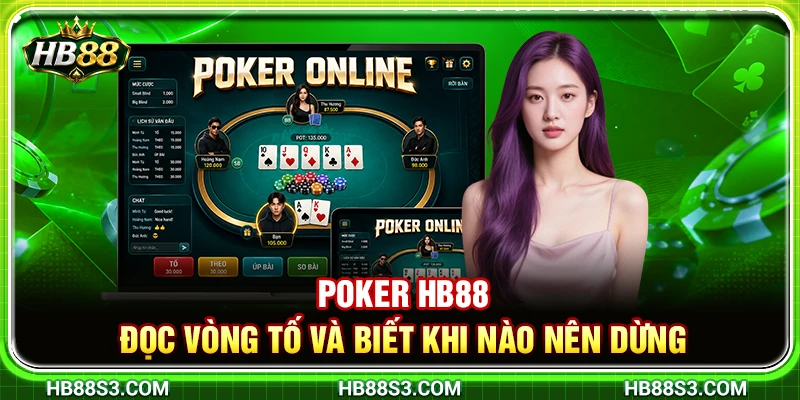 Poker HB88 – Đọc Vòng Tố Và Biết Khi Nào Nên Dừng 1 Poker HB88 – Đọc Vòng Tố Và Biết Khi Nào Nên Dừng