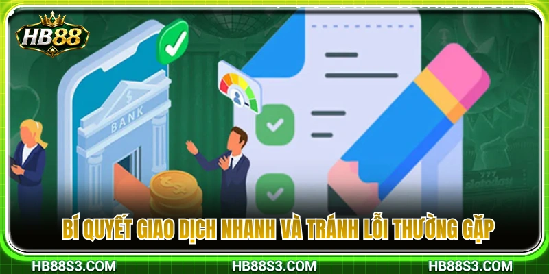 Nạp Tiền HB88 3 Mẹo nạp tiền và các lưu ý để ngăn ngừa sự cố ngoài ý muốn