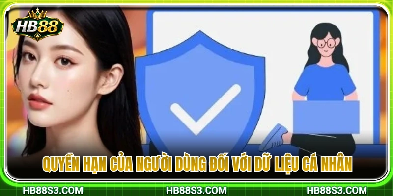 Quyền hạn hội viên khi tham gia quản lý dữ liệu cá nhân 