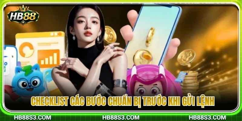Những điều cần kiểm tra kỹ trước khi gửi yêu cầu rút tiền HB88 