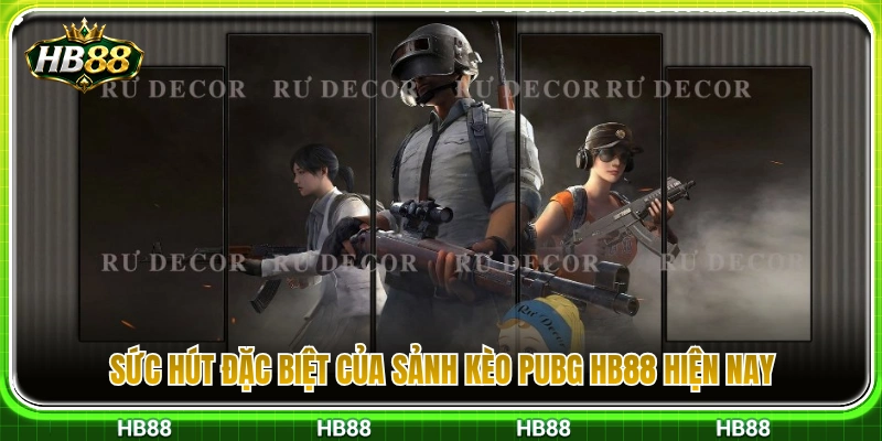 Kèo PUBG HB88 – Dự Đoán Top Đội Và Số Kill Trước Trận 2 Điểm nổi bật của sảnh cược PUBG HB 88