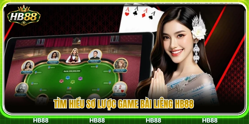 Đôi nét thông tin cần biết về game bài liêng HB88 