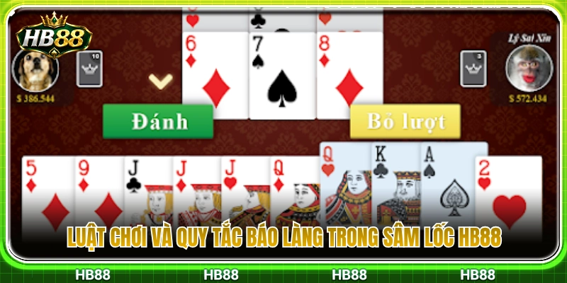 Hướng dẫn luật đánh và quy định xin làng trong sâm lốc HB88 